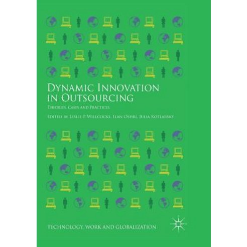 (영문도서) Dynamic Innovation in Outsourcing: Theories Cases and Practices Paperback, Palgrave MacMillan, English, 9783030092092