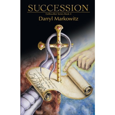 (영문도서) Succession: THE Faithwalker Series Book Four Paperback, Faithwalker Publishing, English, 9781737493624