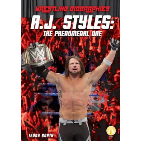 A.J. Styles: The Phenomenal One Library Binding, Abdo Zoom, English, 9781532121067