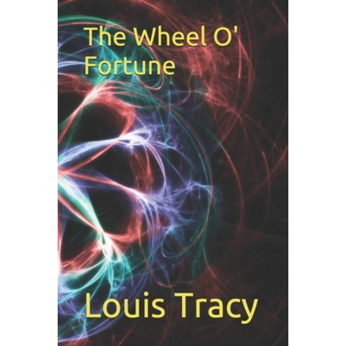 The Wheel O'' Fortune Paperback, Independently Published, English, 9798697533338