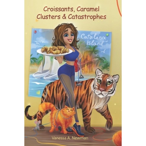 Croissants Caramel Clusters & Catastrophes Paperback, Independently Published