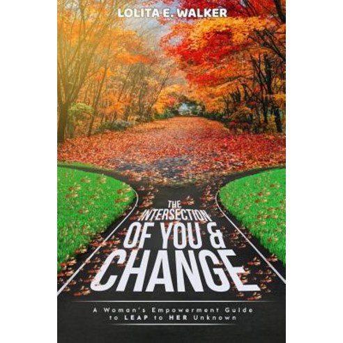 (영문도서) The Intersection of You & Change Paperback, Walker & Walker Enterprises..., English, 9781732792807