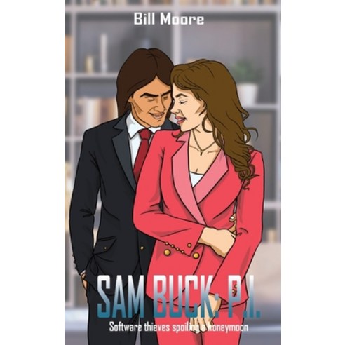 (영문도서) Sam Buck: P.I.: Software thieves spoiling a honeymoon Hardcover, Goldtouch Press, LLC, English, 9781957575322
