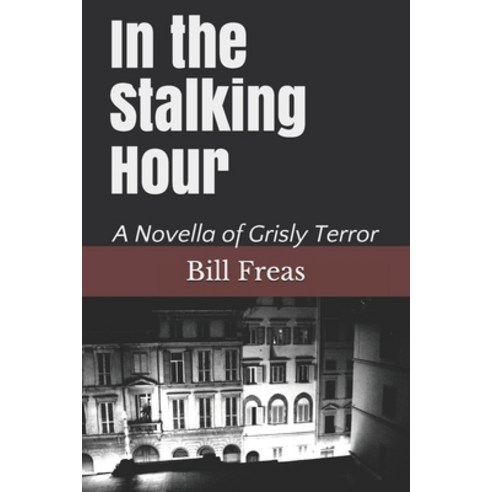 In the Stalking Hour Paperback, Independently Published