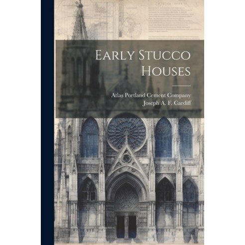 (영문도서) Early Stucco Houses Paperback, Legare Street Press, English, 9781022630208