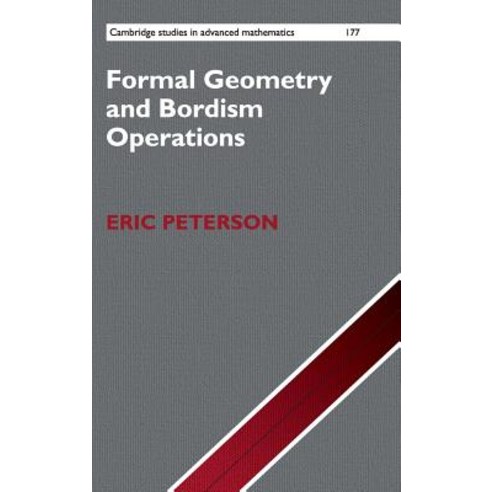 Formal Geometry and Bordism Operations Hardcover, Cambridge University Press, English, 9781108428033