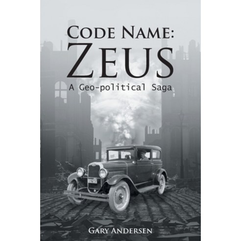 (영문도서) Code Name - Zeus: A Geo-political Saga Paperback, Stratton Press, English, 9781648954146