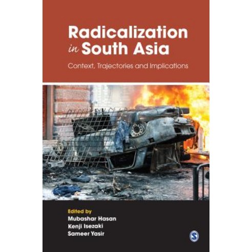 Radicalization in South Asia: Context Trajectories and Implications Hardcover, Sage Publications Pvt. Ltd, English, 9789353285487