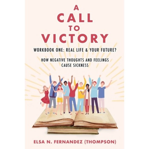 (영문도서) A Call to Victory: Workbook One: Real Life & Your Future? Paperback, Xulon Press, English, 9781662848599