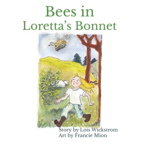 Bees in Loretta''s Bonnet (8 x 10 paperback) Paperback, Look Under Rocks