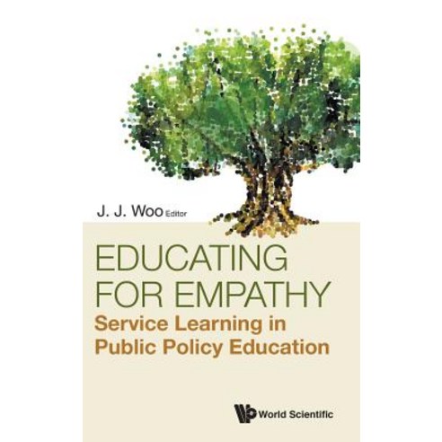(영문도서) Educating for Empathy: Service Learning in Public Policy Education Hardcover, World Scientific Publishing..., English, 9789811202780