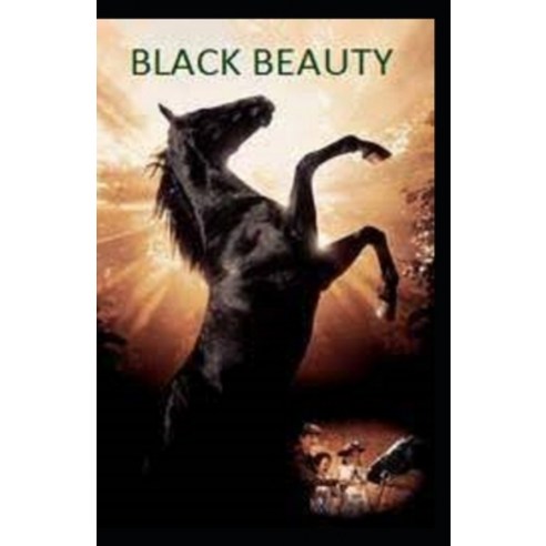 (영문도서) Black Beauty by Anna Sewell illustrated edition Paperback, Independently Published, English, 9798515974381