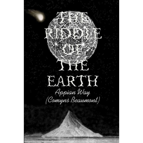 (영문도서) THE RIDDLE OF THE EARTH Paperback Paperback, Lulu.com, English, 9781326175917