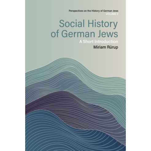 (영문도서) Social History of German Jews: A Short Introduction Hardcover, Berghahn Books, English, 9781805394532