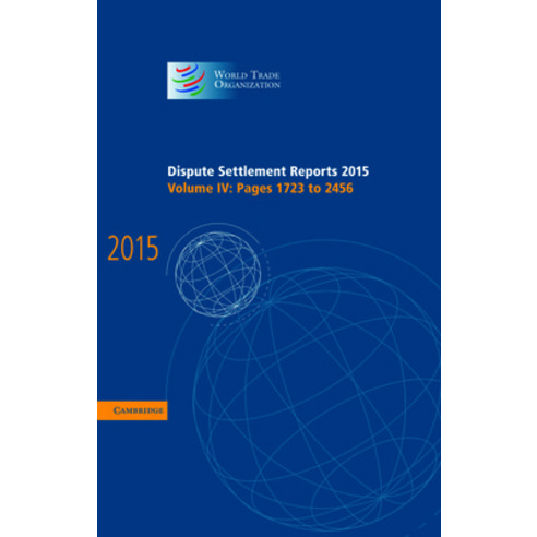 Dispute Settlement Reports 2015: Volume 4 Hardcover, World Trade Organization, English, 9781107188389
