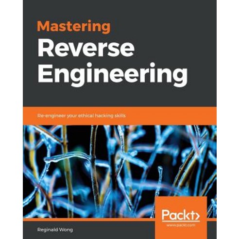Mastering Reverse Engineering, Packt