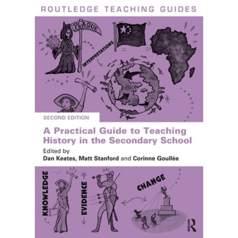 (영문도서) A Practical Guide to Teaching History in the Secondary School Paperback, Routledge, English, 9781032393544