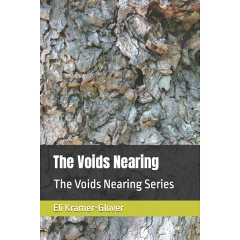 (영문도서) The Voids Nearing: The Voids Nearing Series Paperback, Independently Published, English, 9798362059576
