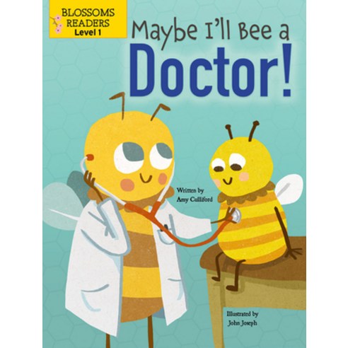(영문도서) Maybe I''ll Bee a Doctor! Paperback, Blossoms Beginning Readers:..., English, 9781427153838