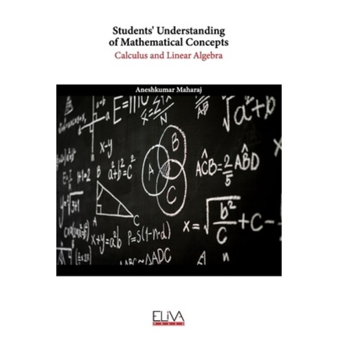 (영문도서) Students'' Understanding of Mathematical Concepts: Calculus and Linear Algebra Paperback, Eliva Press, English, 9781636483412