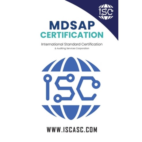 (영문도서) MDSAP Certification: A Complete Guide with Sample Checklists Paperback, Isc International Standard ..., English, 9781778990045