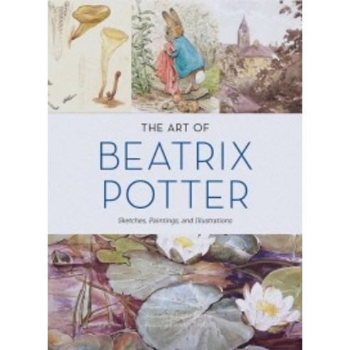 The Art of Beatrix Potter:Sketches Paintings and Illustrations, Chronicle