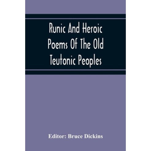 Runic And Heroic Poems Of The Old Teutonic Peoples Paperback, Alpha Edition, English, 9789354216183