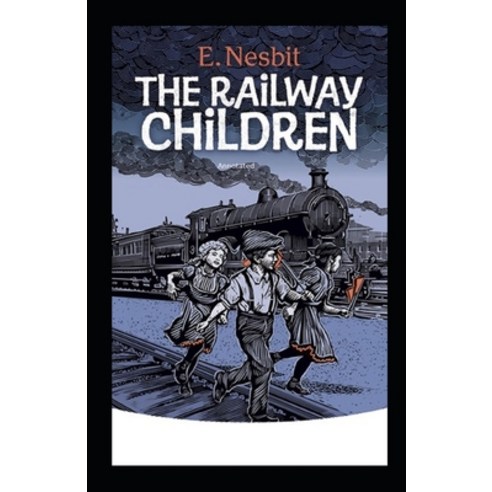 The Railway Children Annotated Paperback, Independently Published, English, 9798693935853