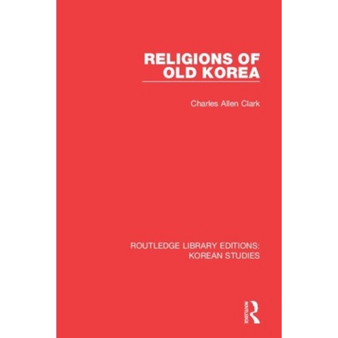 Religions of Old Korea Paperback, Routledge
