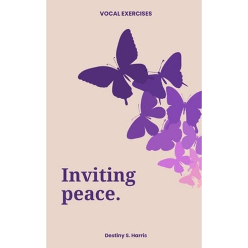 (영문도서) Vocal Exercises: Inviting Peace Paperback, Independently Published, English, 9798872495017