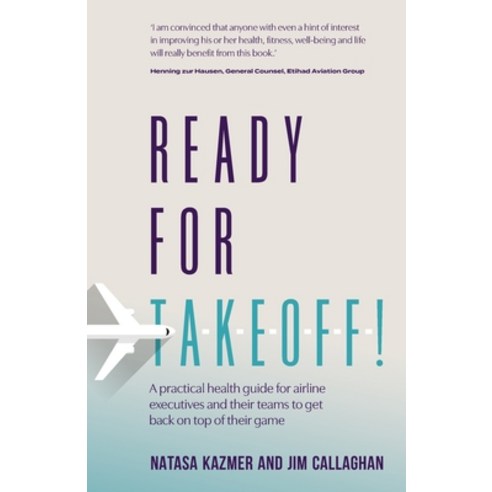 (영문도서) Ready for Takeoff!: A practical health guide for airline executives and their teams to get ba... Paperback, Rethink Press, English, 9781781337790