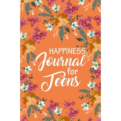Happiness Journal for Teens Daily Prompts to Promote 100 Questions Fun Gratitude Journals for Girl... Paperback, Blurb, English, 9781034263425