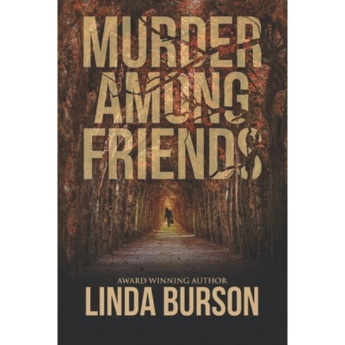 Murder Among Friends Paperback, Independently Published