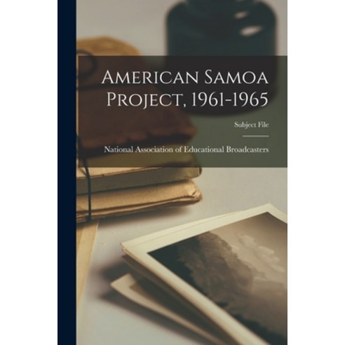 (영문도서) American Samoa Project 1961-1965 Paperback, Hassell Street Press, English, 9781015297197