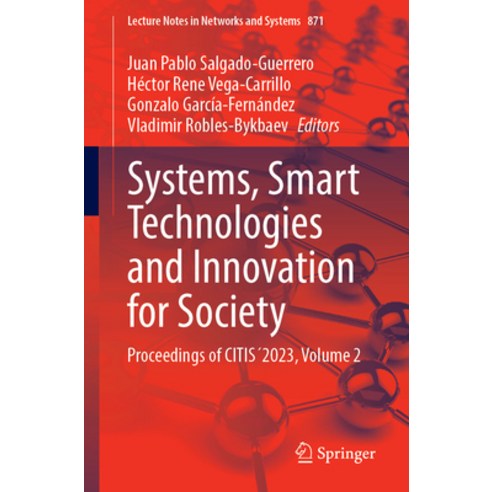 (영문도서) Systems Smart Technologies and Innovation for Society: Proceedings of Citis´2023 Volume 2 Paperback, Springer, English, 9783031520891