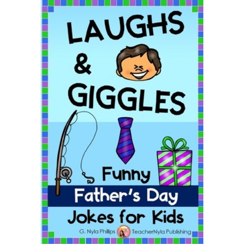 (영문도서) Laughs & Giggles: Funny Father''s Day Jokes for Kids Paperback, Independently Published, English, 9781072039808