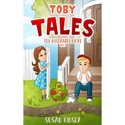 (영문도서) Toby Tales: The Miserable Move Vol 1 Paperback, Createspace Independent Pub..., English, 9781718809840