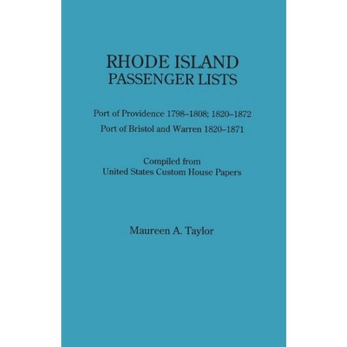 (영문도서) Rhode Island Passenger Lists.: Port of Providence 1798-1808 1820-1872; Port of Bristol and W... Paperback, Genealogical Publishing Com..., English, 9780806380148