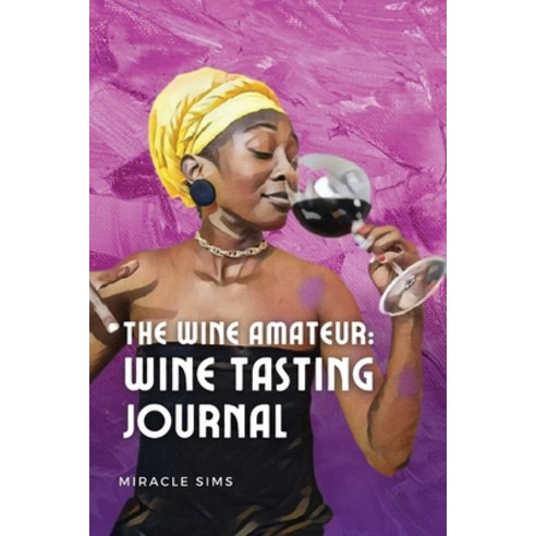 (영문도서) The Wine Amateur: Wine Tasting Journal Paperback, Miracle Plays, English, 9781737008828