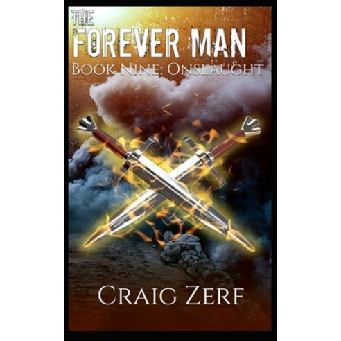 The Forever Man - ONSLAUGHT - Book 9: A post apocalyptic epic urban fantasy Paperback, Independently Published