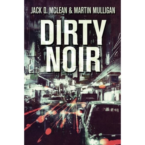 (영문도서) Dirty Noir Paperback, Next Chapter, English, 9784824103338