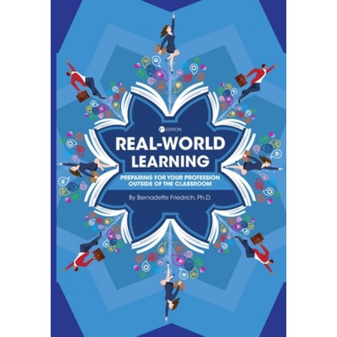 (영문도서) Real-World Learning: Preparing for Your Profession Outside of the Classroom Paperback, Cognella Academic Publishing, English, 9781516542536