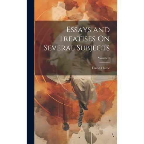 (영문도서) Essays and Treatises On Several Subjects; Volume 1 Hardcover, Legare Street Press, English, 9781019978238