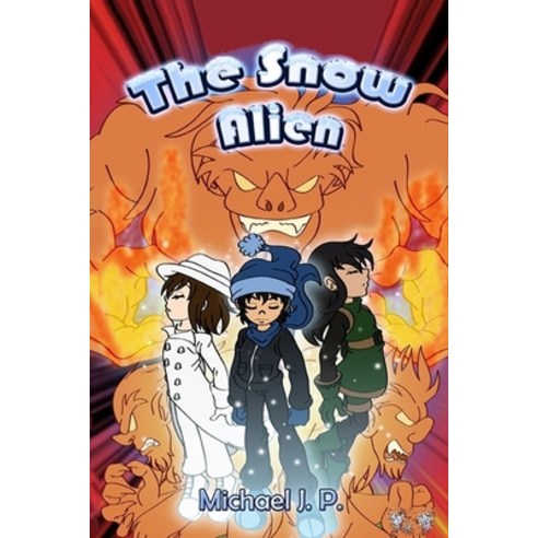 The Snow Alien Complete Series Paperback, Michael J P, English, 9781838295110