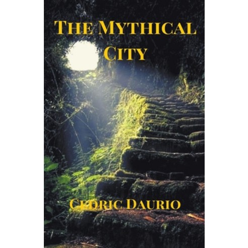 The Mythical City Paperback, Oscar Luis Rigiroli