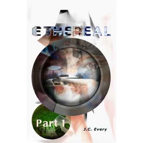 (영문도서) Ethereal Part 1 Paperback, Independently Published, English, 9798799467050