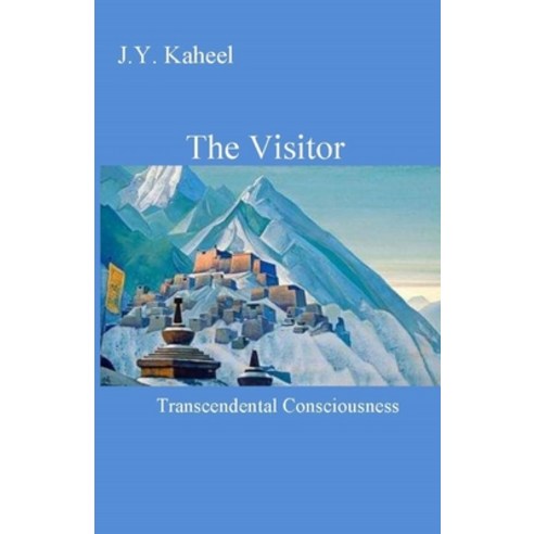 The Visitor: Transcendental Consciousness Paperback, Independently Published, English, 9798593227041