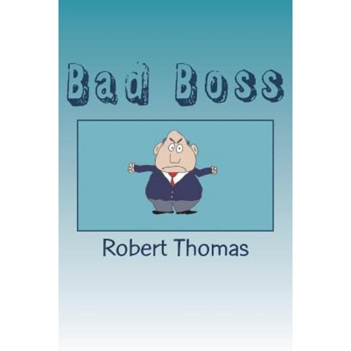 (영문도서) Bad Boss Paperback, Createspace Independent Pub..., English, 9781720854913