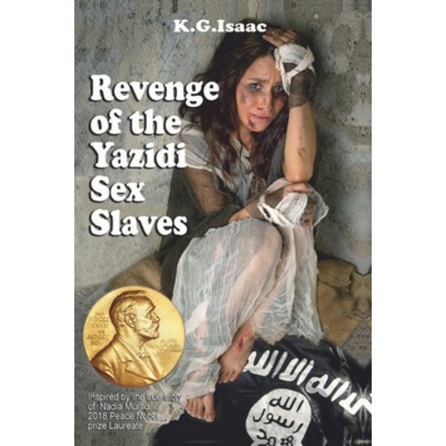 Revenge of the Yazidi Sex Slaves Paperback, Independently Published, English, 9781080575015
