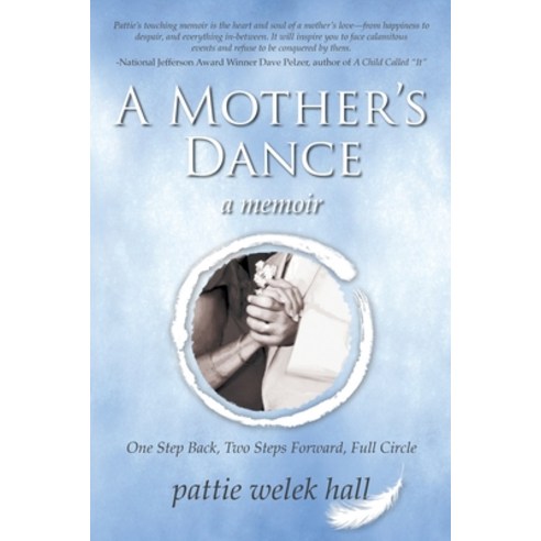 (영문도서) A Mother''s Dance: One Step Back Two Steps Forward Full Circle Paperback, Pink Dragon Publishing, English, 9798990760608